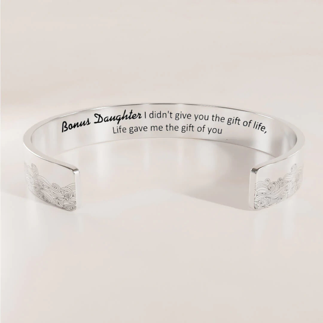 For Bonus Daughter - I Didn't Give You The Gift Of Life Life Gave Me The Gift Of You Wave Cuff Bracelet-37bracelet