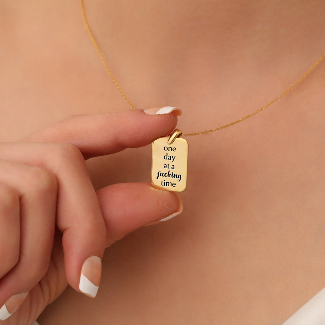 One Day At A Fucking Time Tag Necklace