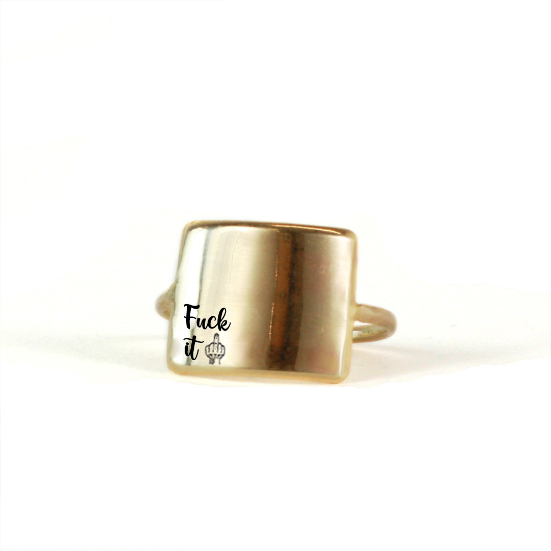 "Fuck It" Engraved Minimalist Ring
