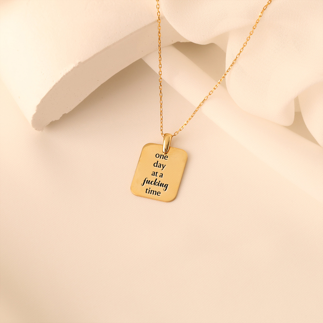 One Day At A Fucking Time Tag Necklace