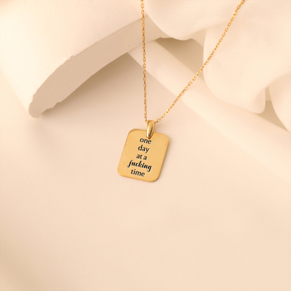 One Day At A Fucking Time Tag Necklace