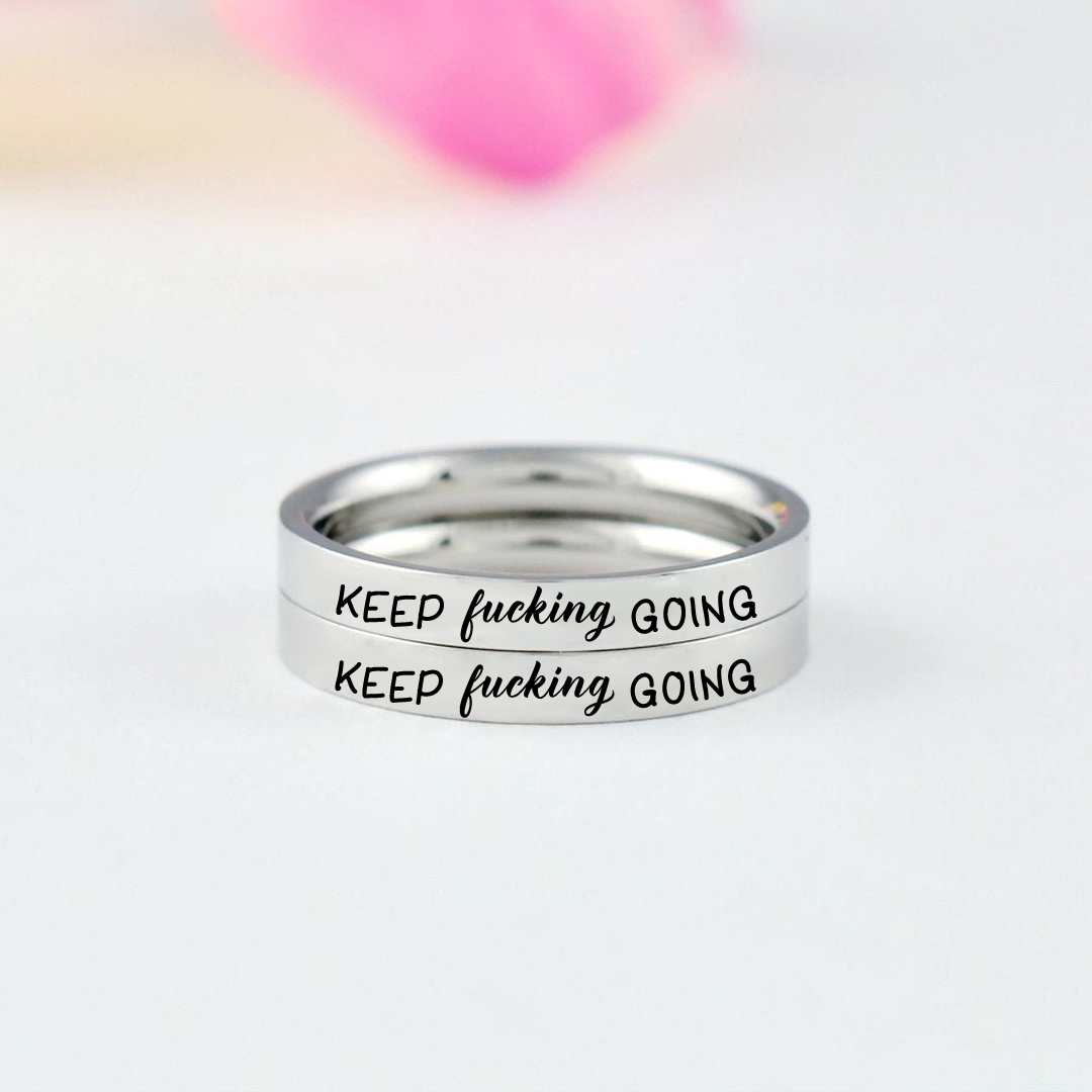 Keep Fucking Going Engraved Dainty Ring