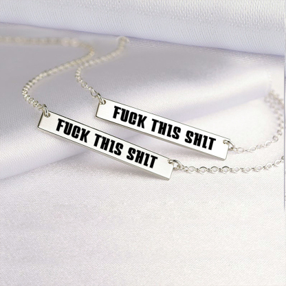 Fuck This Shit Bar Necklace