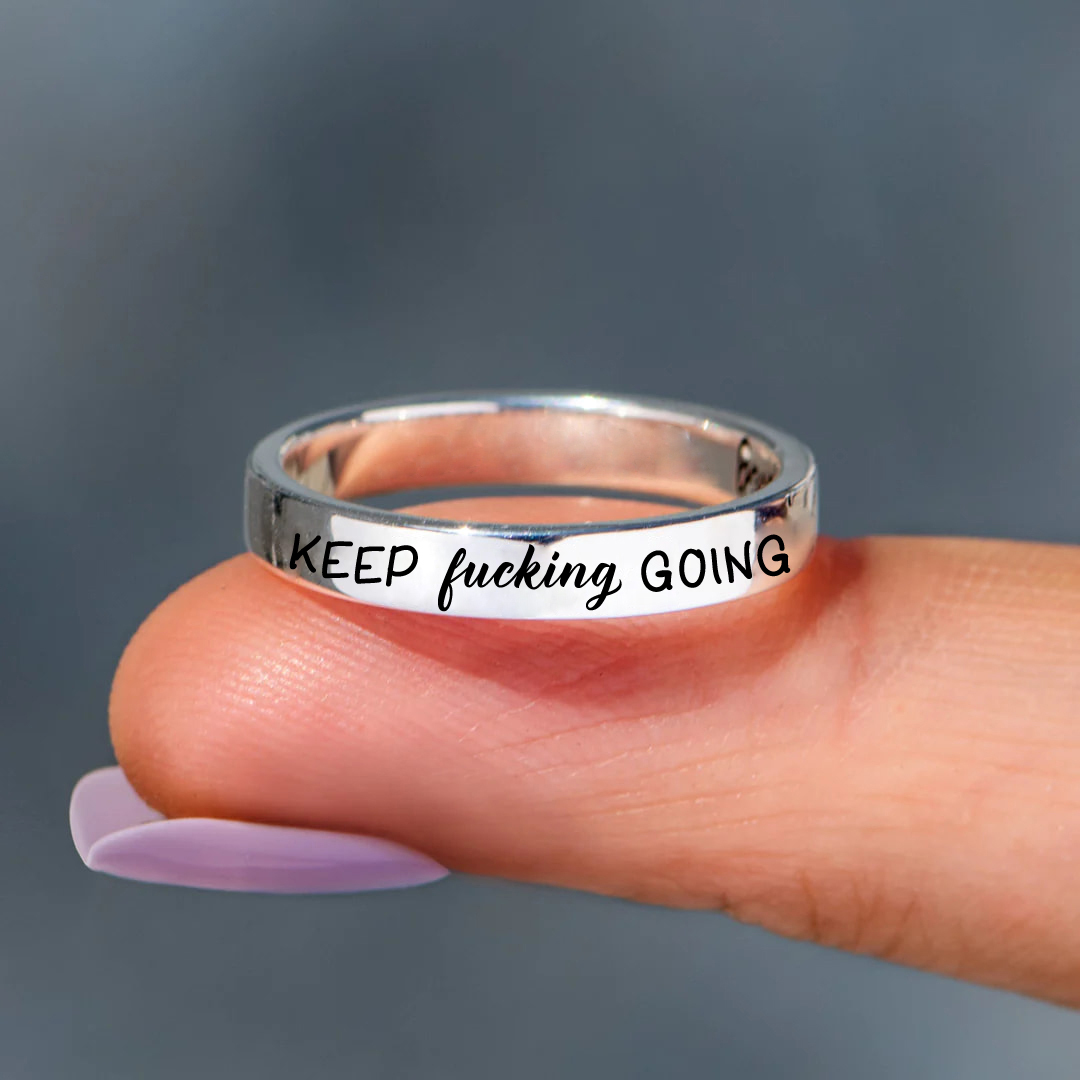 Keep Fucking Going Engraved Dainty Ring