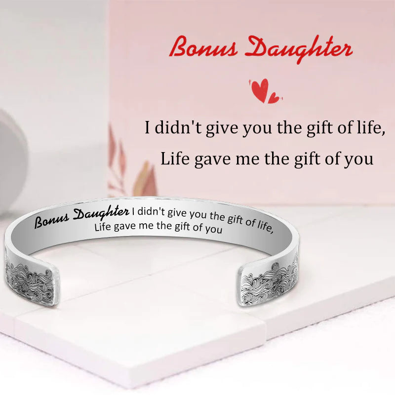 For Bonus Daughter - I Didn't Give You The Gift Of Life Life Gave Me The Gift Of You Wave Cuff Bracelet-37bracelet