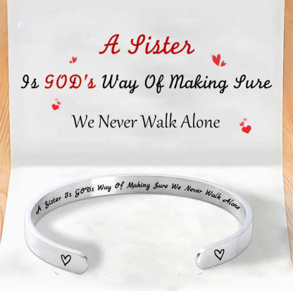 For Sister - A Sister Is God's Way Of Making Sure We Are Not Alone Bracelet