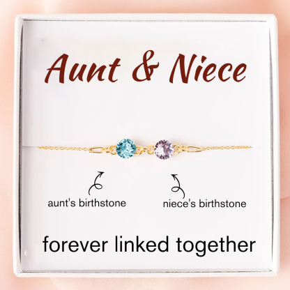 Aunt and Niece Forever Linked Together Custom Birthstones Bracelet