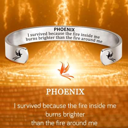 The Fire Inside Me  Burns Brighter Than The Fire Around Me Pheonix Bold Bracelet