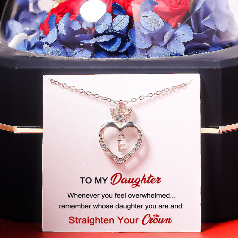 For Daughter - S925 Whenever You Feel Overwhelmed Remember Whose Daughter You are Crown Initial Necklace