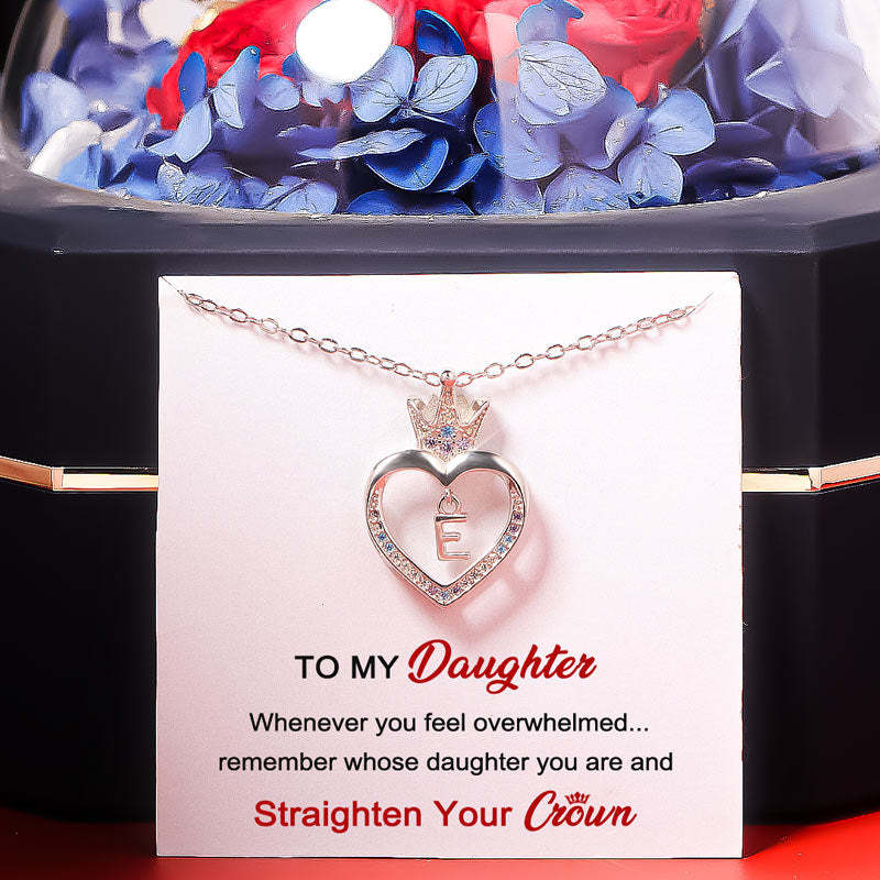 For Daughter - S925 Whenever You Feel Overwhelmed Remember Whose Daughter You are Crown Initial Necklace