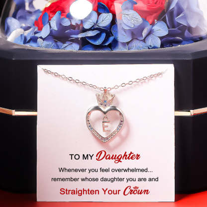 For Daughter - S925 Whenever You Feel Overwhelmed Remember Whose Daughter You are Crown Initial Necklace
