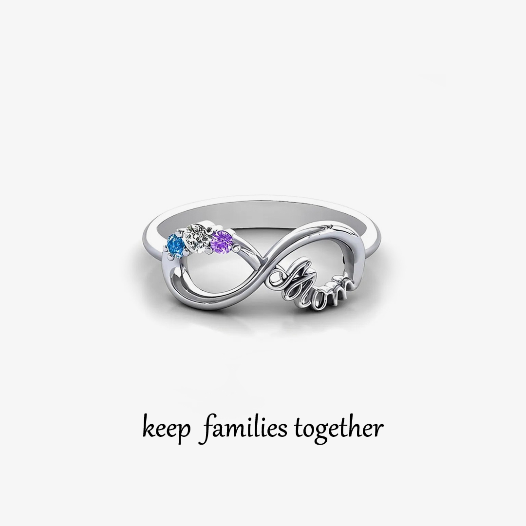 For Mother -We love you until infinity runs out Custom Birthstone Ring