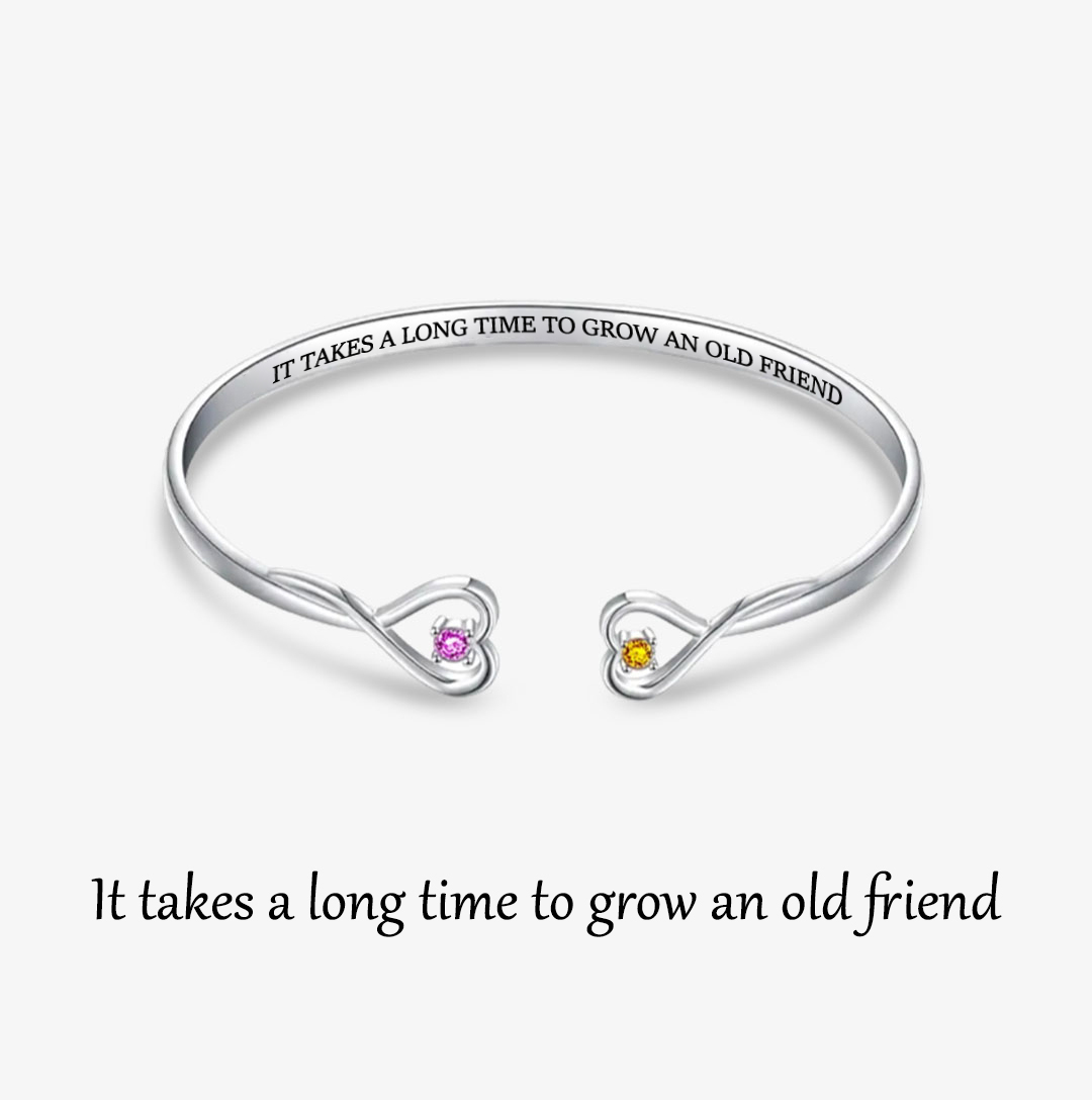 It Takes A Long Time To Grow An Old Friend Custom Birthstones Bracelet
