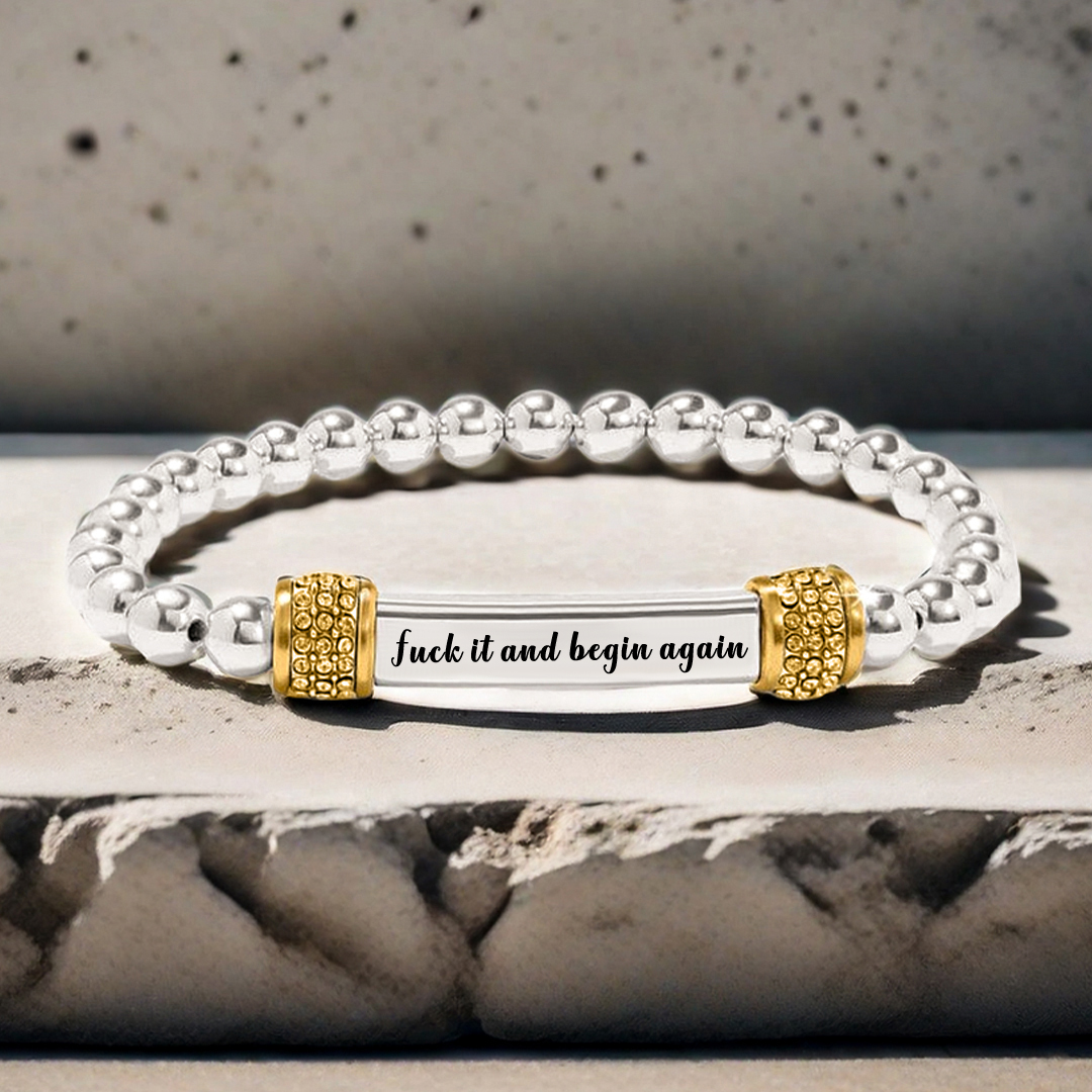 Fuck It And Begin Again Engraved Bead Bracelet