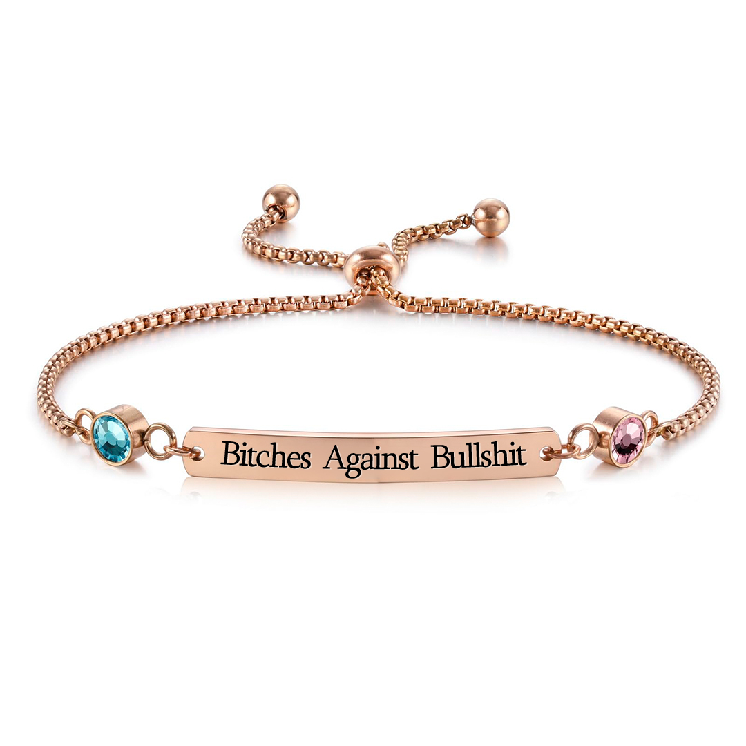 For Friend - Bitches Against Bullshit Customized Birthstones Bracelet