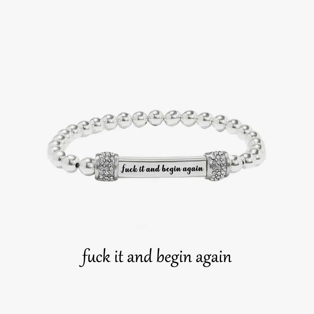 Fuck It And Begin Again Engraved Bead Bracelet
