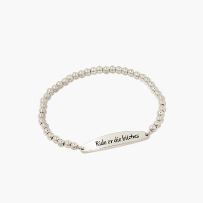 For Friend - To my Ride or Die Bitch Engraved Bead Bracelet