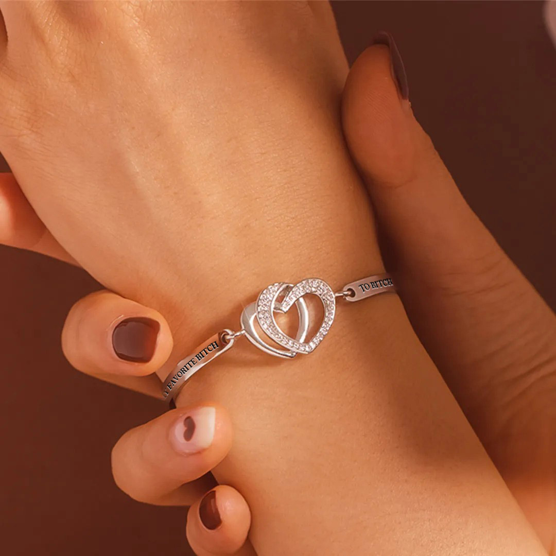 For Friend - You Are My Favorite Bitch Double Heart Bracelet
