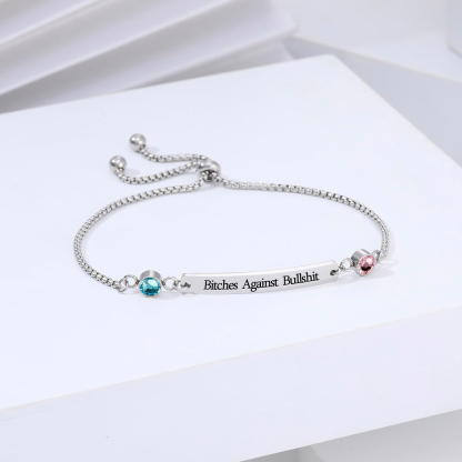 For Friend - Bitches Against Bullshit Customized Birthstones Bracelet
