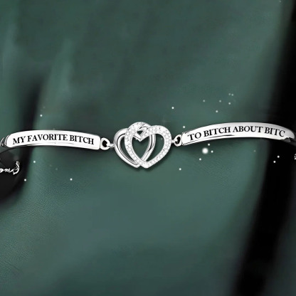 For Friend - You Are My Favorite Bitch Double Heart Bracelet