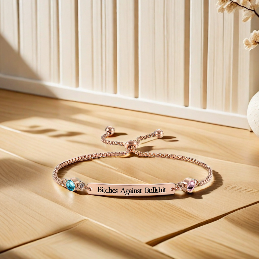 For Friend - Bitches Against Bullshit Customized Birthstones Bracelet