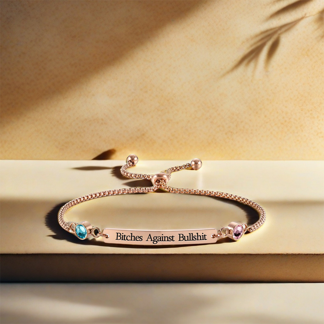 For Friend - Bitches Against Bullshit Customized Birthstones Bracelet