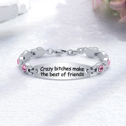For Friend - Crazy Bitches Make The Best Of Friends Diamond Chain Bracelet