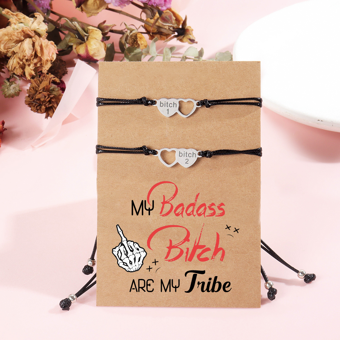 For Friend - My Badass Bicth Are My Tribe Heart Bracelet