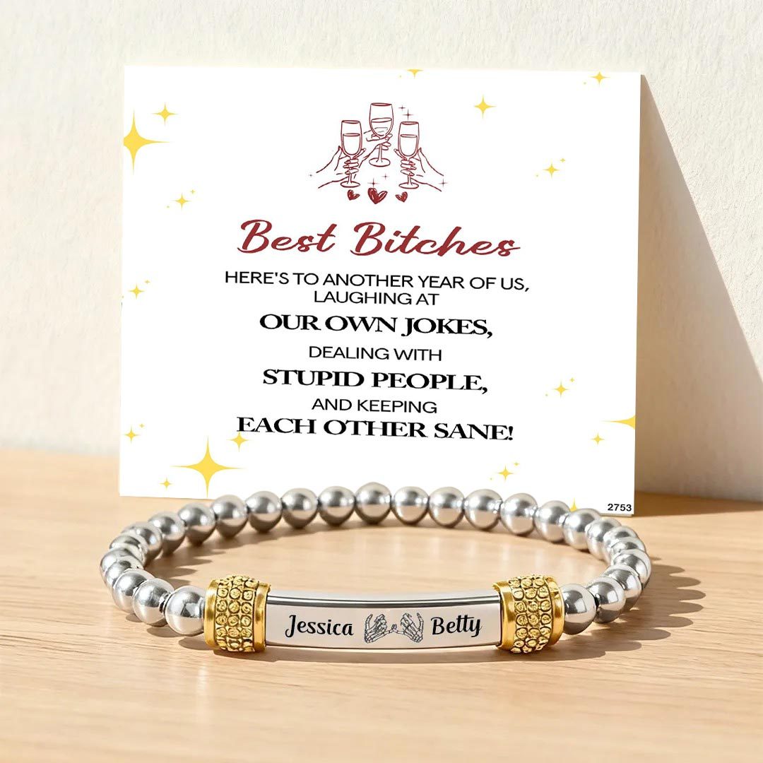 For Friend -  Here's to another year of us Customized Name Bead Bracelet