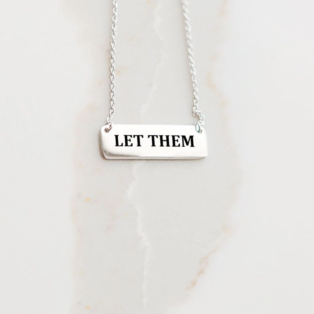 Let Them Bar Necklace