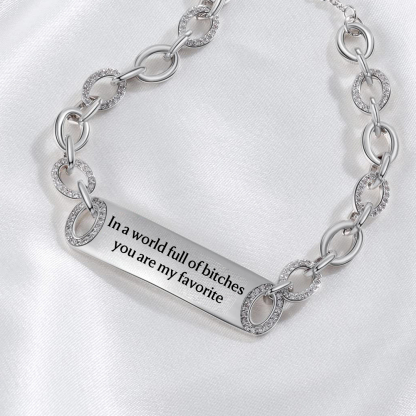 For Friend - My Favorite Bitch Large Chain Bracelet