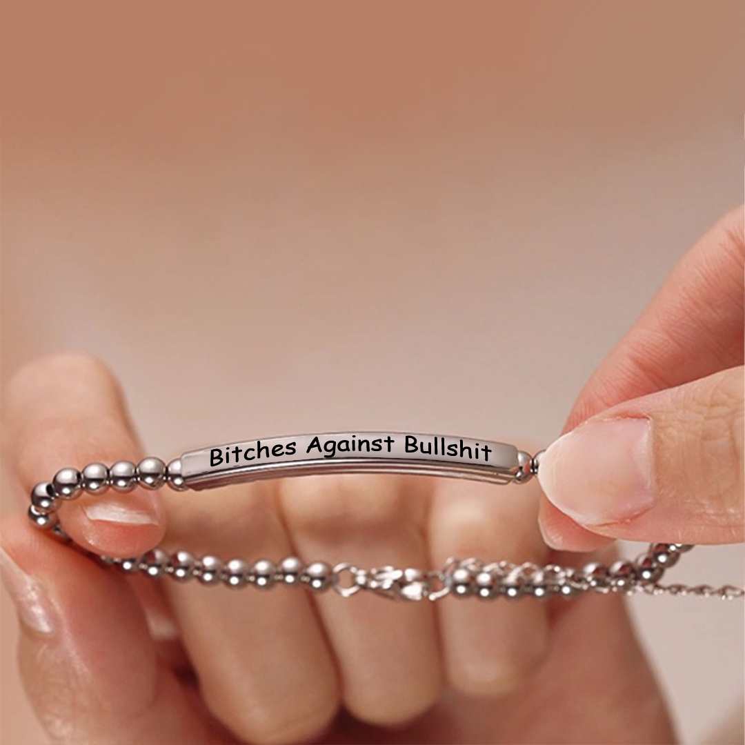 For Friend - Bitches Against Bullshit Bracelet