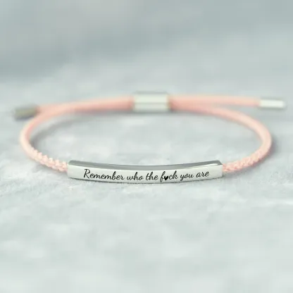 Remember Who the Fuck You Are Motivational Tube Bracelet