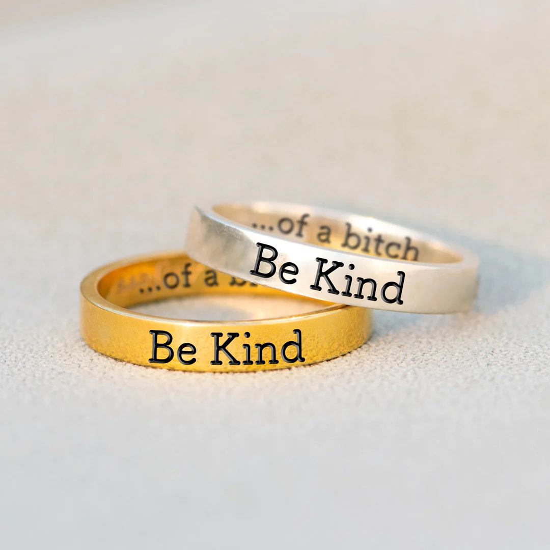 Be Kind...of a Bi❤ch Ring 