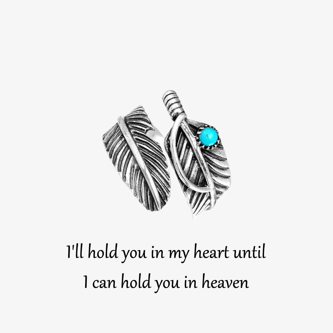 For Memorial - I'll Hold You In My Heart Until I Can Hold You In Heaven Turquoise Feather Ring