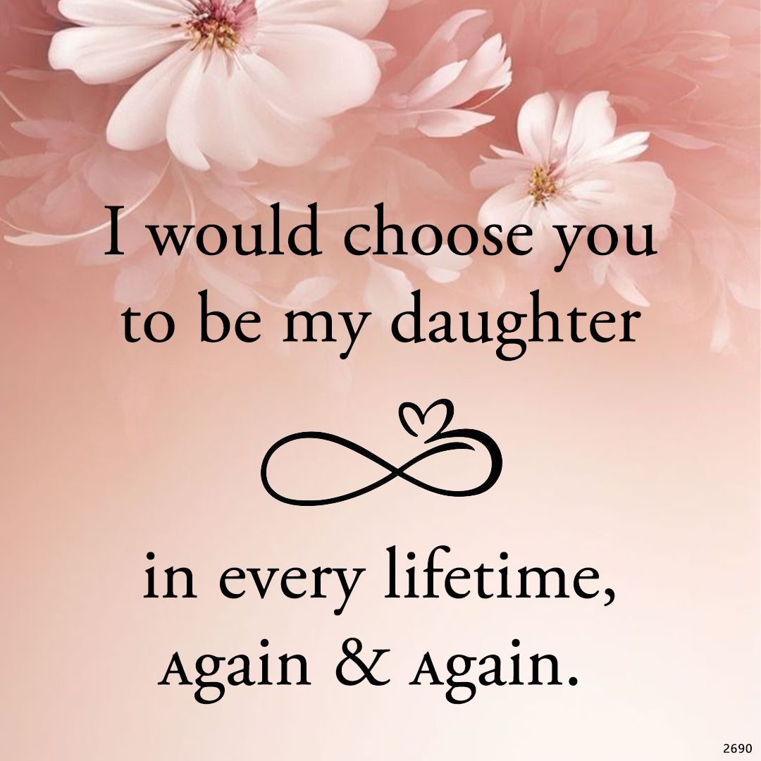 For Daughter- I would choose you to be my daughter again and again Infinity Bracelet