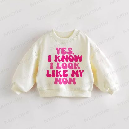 YES. I KNOW I LOOK LIKE MY MOM Baby Toddler Cream Sweatshirt - Cream - 3-5T - image 1