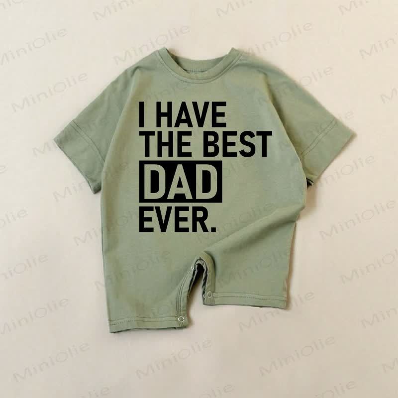 I HAVE THE BEST DAD EVER. Baby Green Romper - Green - 18-24M - image 1