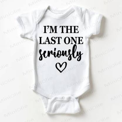 I'M THE LAST ONE SERIOUSLY Baby White Bodysuit - White - 18-24M - image 1