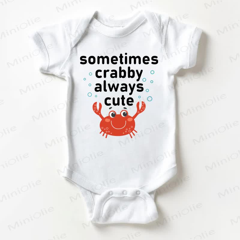 SOMETIMES CRABBY ALWAYS CUTE Baby White Bodysuit - White - 18-24M - image 1