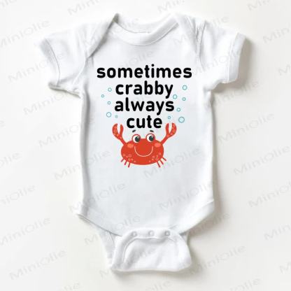 SOMETIMES CRABBY ALWAYS CUTE Baby White Bodysuit - White - 18-24M - image 1