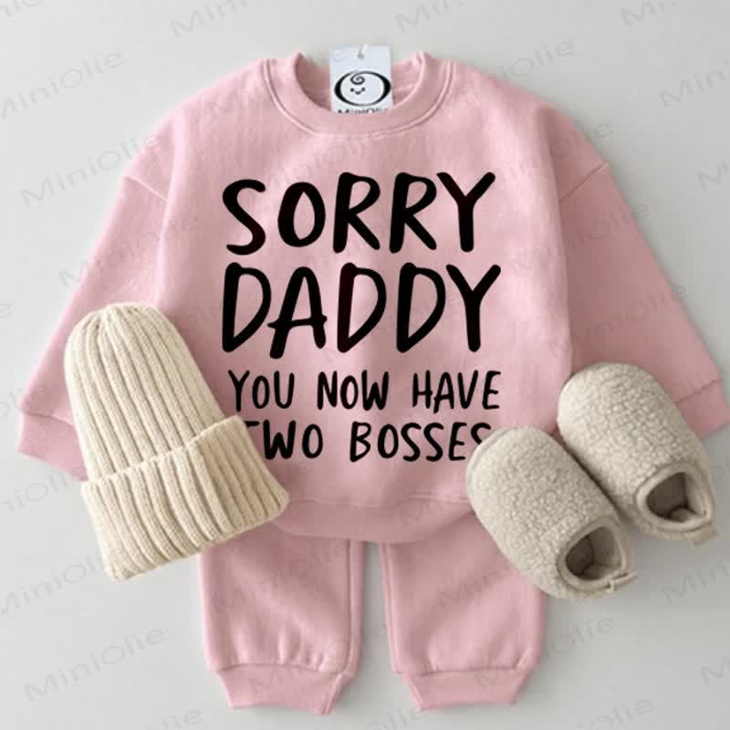 SORRY DADDY YOU NOW HAVE TWO BOSSES Baby Sweatshirt 2-piece Set  - Pink - 2-3T - image 1