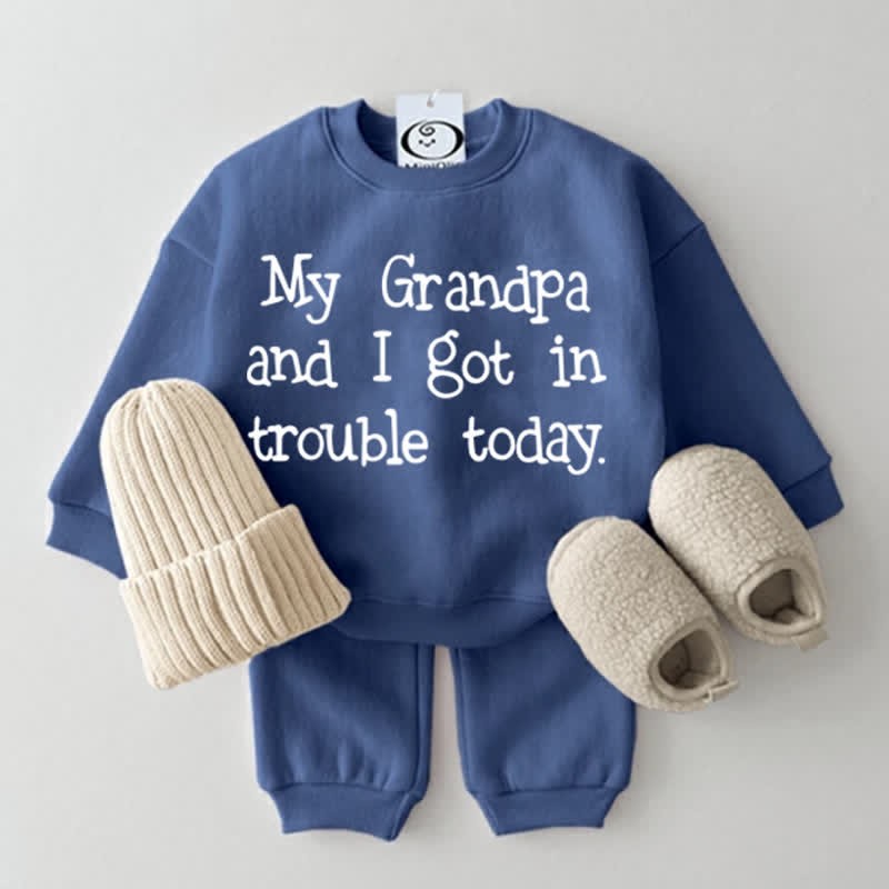 MY GRANDPA AND I GOT IN TROUBLE TODAY Baby Blue Sweatshirt 2-piece