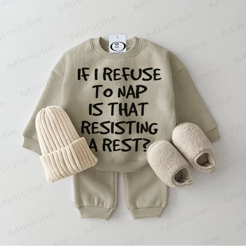 IF I REFUSE TO NAP IS THAT RESISTING A REST? Baby Sweatsuit 2-piece Set - Grey Green - 2-3T - image 1
