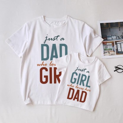 JUST A GIRL WHO LOVES HER DAD Daddy and Me White Family Matching T-Shirt - White - Adult T-Shirt: XL - image 1