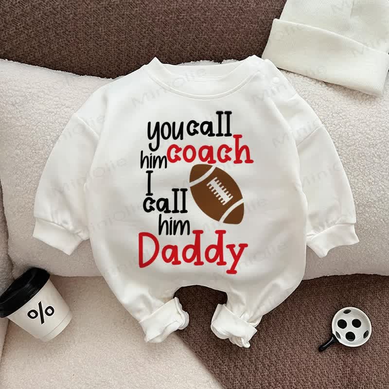 YOU CALL HIM COACH I CALL HIM DADDY Baby Romper - White - 18-24M - image 1