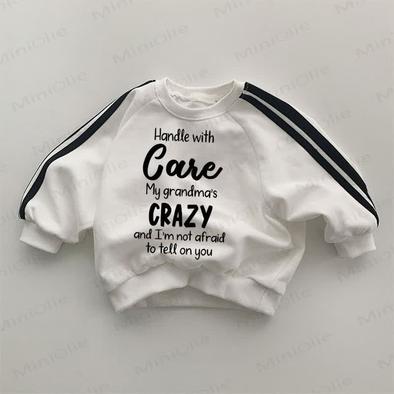HANDLE WITH CASE MY GRANDMA'S CRAZY Baby Sweatshirt - White - 2-3T - image 1