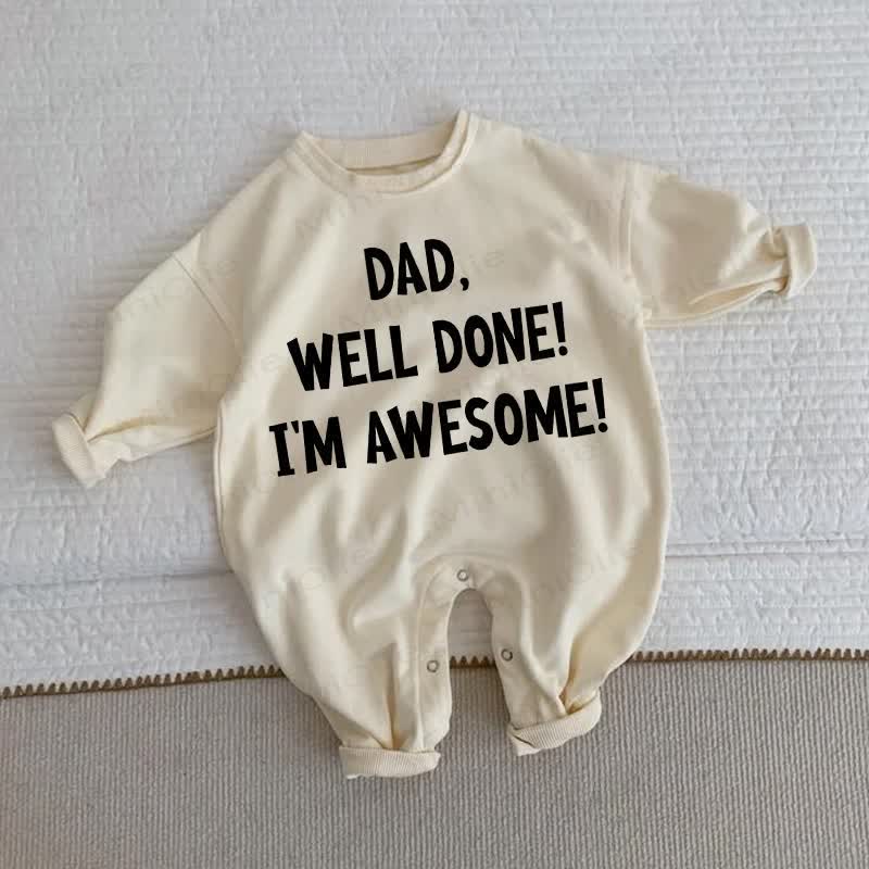 DAD, WELL DONE! I'M AWESOME! Baby Beige Romper - Beige - 2-3T - image 1
