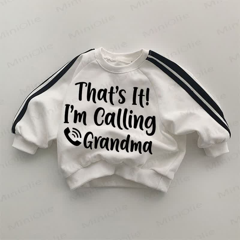 THAT'S IT! I'M CALLING GRANDMA Baby White Sweatshirt - White - 2-3T - image 1