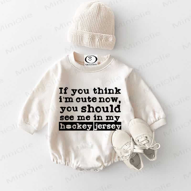 IF YOU THINK I'M CUTE NOW, YOU SHOULD SEE ME IN MY HOCKEY JERSEY Baby White Bodysuit - White - 18-24M - image 1